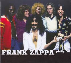 Frank Zappa : Philly '76